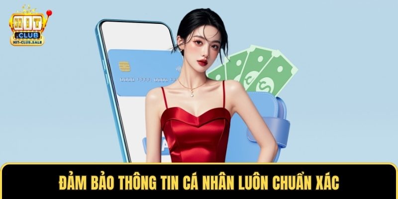 Đảm bảo thông tin cá nhân luôn chuẩn xác