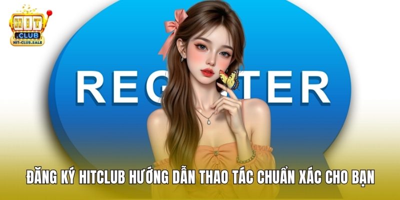 Đăng Ký Hitclub
