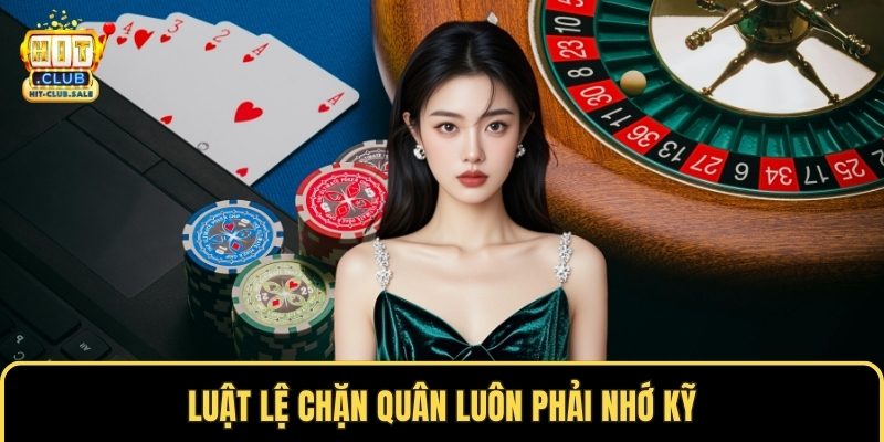 Luật lệ chặn quân luôn phải nhớ kỹ
