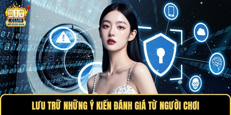 Lưu trữ những ý kiến đánh giá từ người chơi