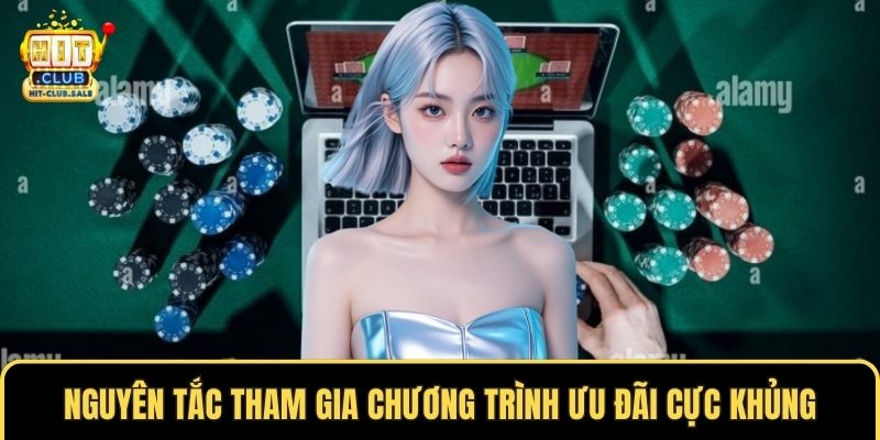 Nguyên tắc tham gia chương trình ưu đãi cực khủng