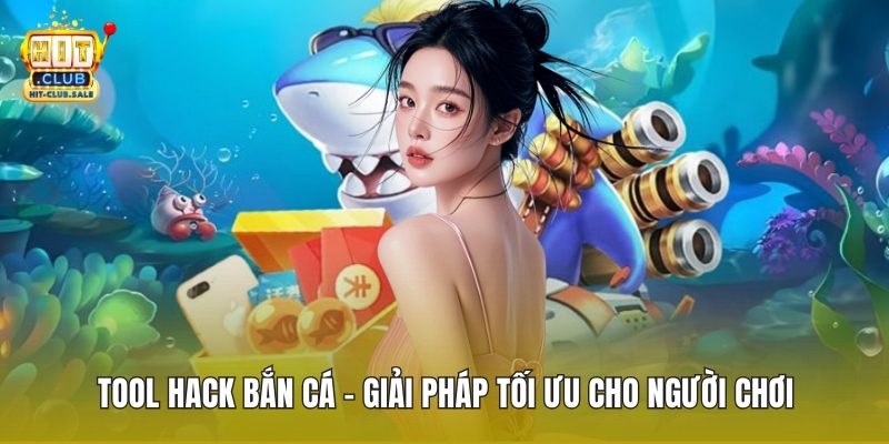 Tool Hack Bắn Cá