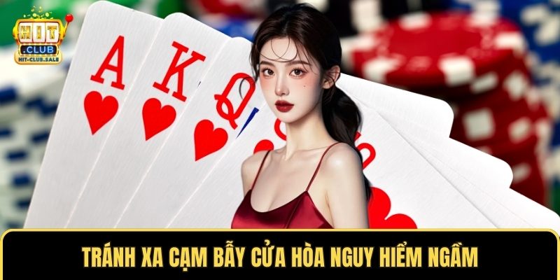 Tránh xa cạm bẫy cửa hòa nguy hiểm ngầm